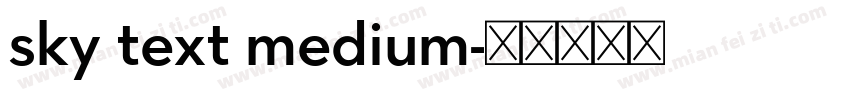 sky text medium字体转换